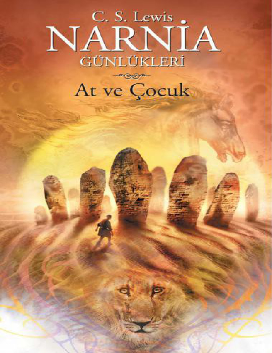 Narnia Günlükleri #3: At ve Çocuk PDF - C.S. Lewis 3 Narnia Günlükleri #3: At ve Çocuk PDF – C.S. Lewis