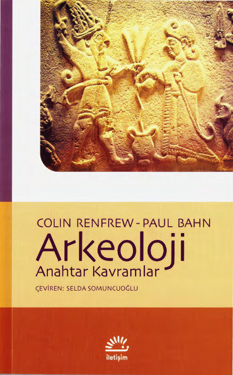 Arkeoloji Anahtar Kavramlar PDF – Colin Renfrew, Paul Bahn