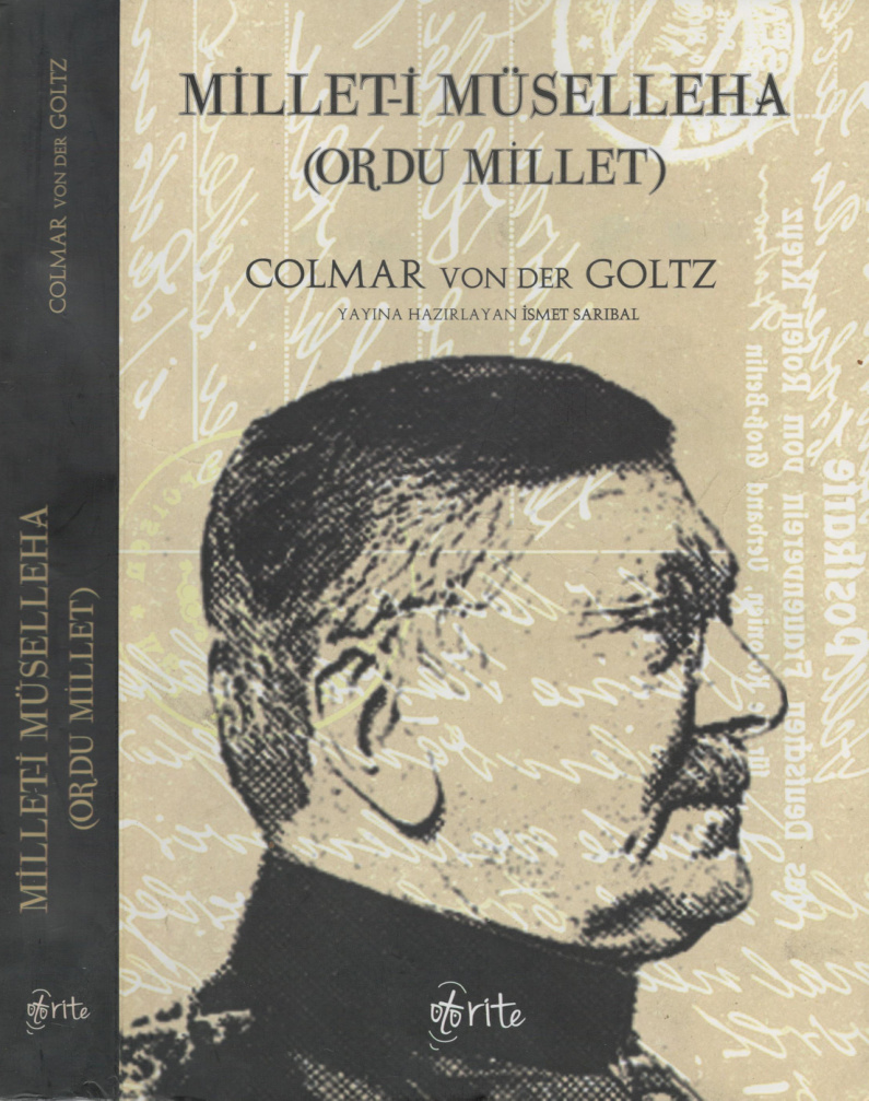 Colmar Von Der Goltz Millet i Müsellaha Otorite Yayınları Kitap Kapağı