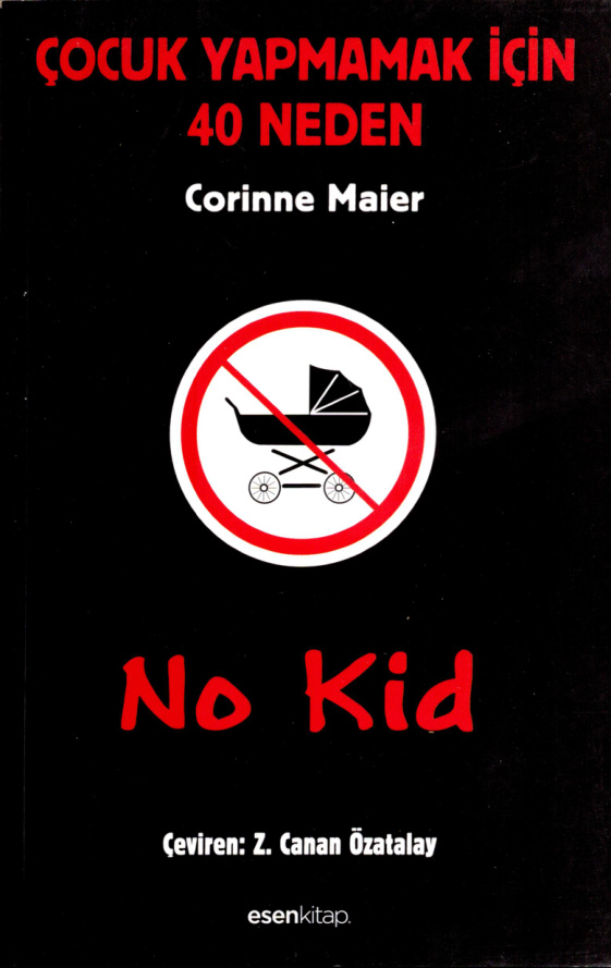 No Kid: Çocuk Yapmamak İçin 40 Neden PDF – Corinne Maier