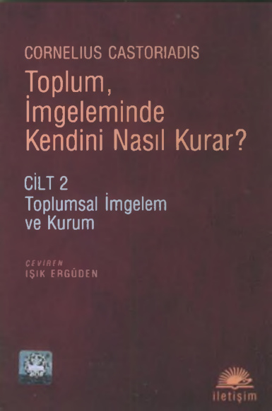 Toplumsal İmgelem ve Kurum II PDF – Cornelius Castoriadis