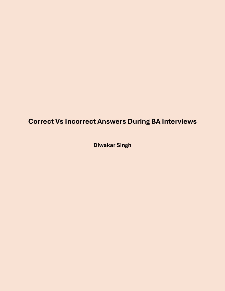 Correct Vs Incorrect Answers During BA Interviews PDF – Unknown