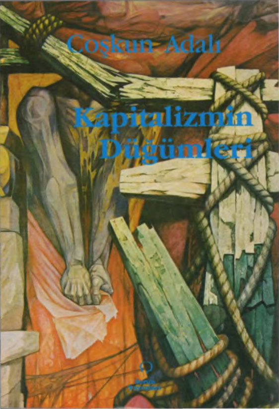 Kapitalizmin Düğümleri PDF – Coşkun Adalı
