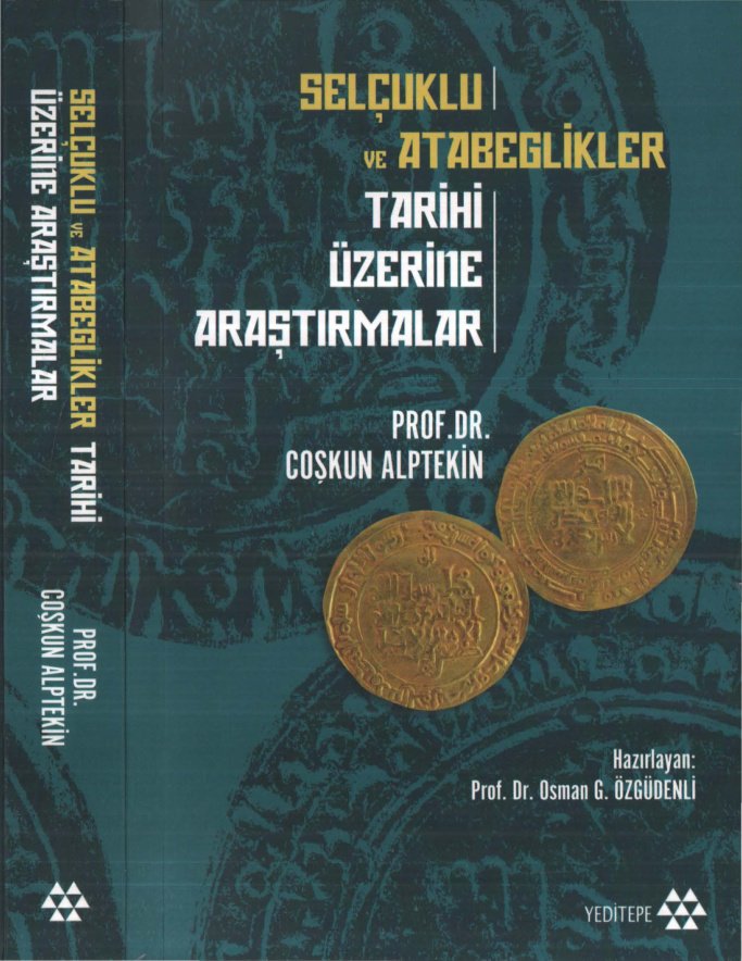 Selçuklu ve Atabeglikler Tarihi Üzerine Araştırmalar PDF – Coşkun Alptekin