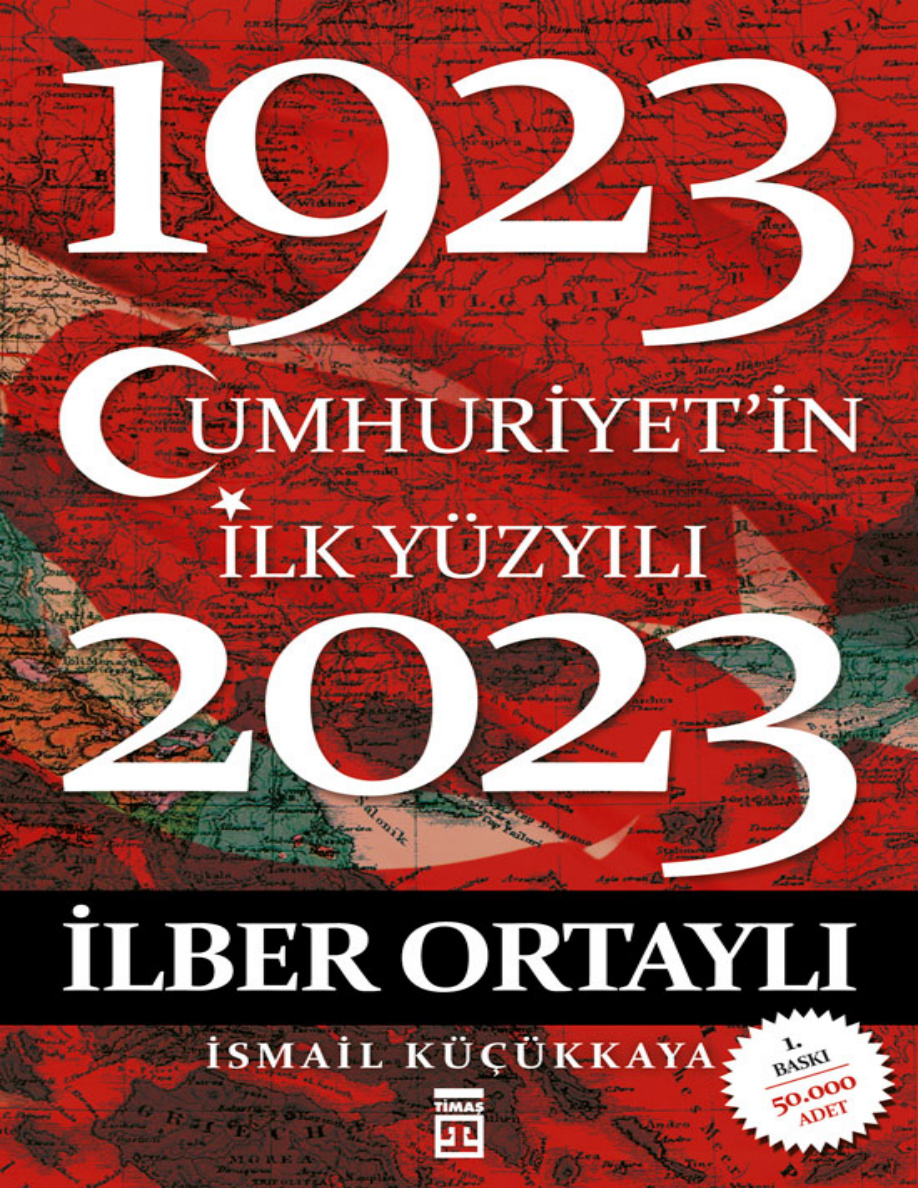 Cumhuriyet’in İlk Yüzyılı (1923-2023) PDF – İlber Ortaylı