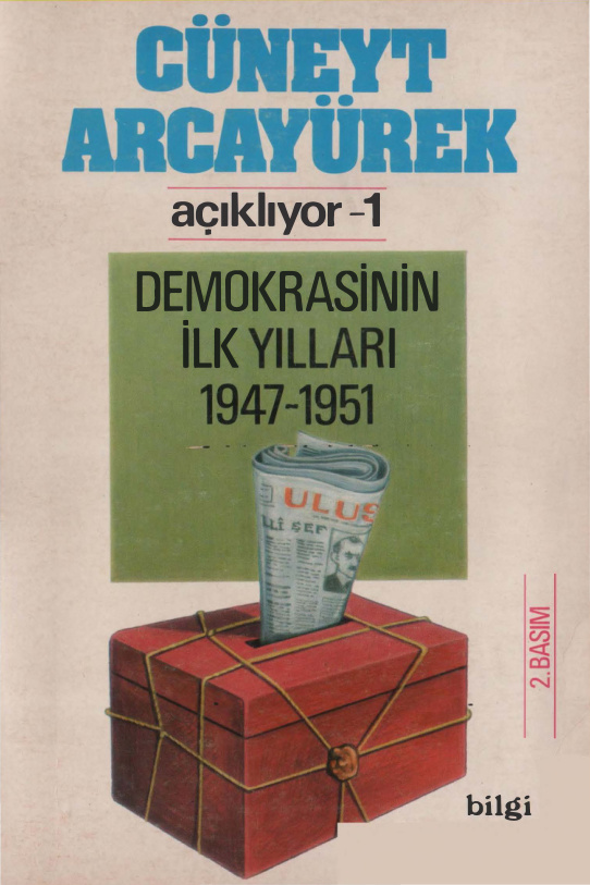 Cüneyt Arcayürek Açıklıyor 1: Demokrasinin İlk Yılları 1947-1951 PDF – Cüneyt Arcayürek