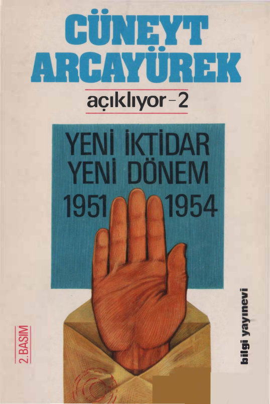 Cüneyt Arcayürek Açıklıyor 2: Yeni İktidar Yeni Dönem (1951-1954) PDF – Cüneyt Arcayürek
