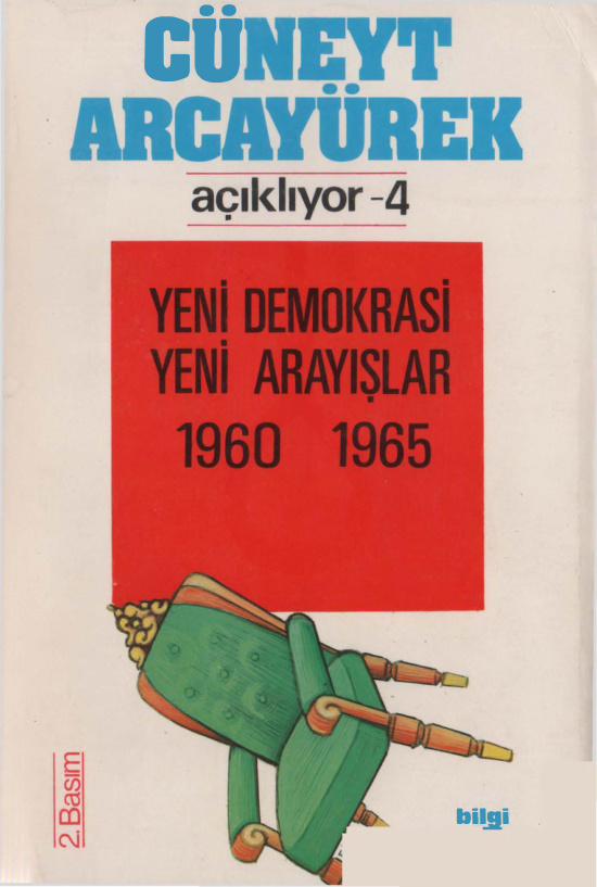 Cüneyt Arcayürek Açıklıyor 4: Yeni Demokrasi Yeni Arayışlar (1960-1965) PDF – Cüneyt Arcayürek