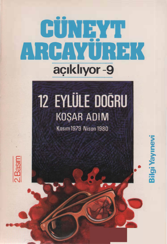 Cüneyt Arcayürek Açıklıyor 9: 12 Eylül’e Doğru (Kasım 1979-Nisan 1980) PDF – Cüneyt Arcayürek