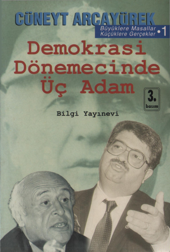 Büyüklere Masallar 1: Demokrasi Dönemecinde Üç Adam PDF – Cüneyt Arcayürek