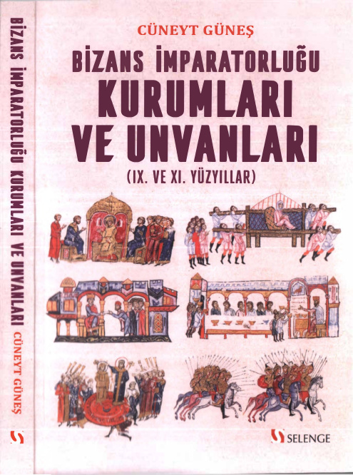 Bizans İmparatorluğu: Kurumları ve Ünvanları (IX.-XI. Yüzyıllar) PDF – Cüneyt Güneş
