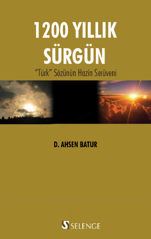 1200 Yıllık Sürgün: Türk Sözünün Hazin Serüveni PDF – D. Ahsen Batur