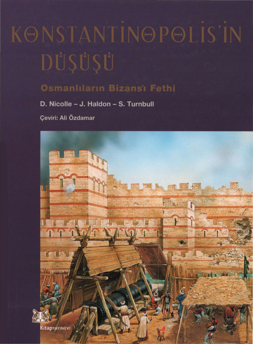 D. Nicolle vd. Konstantinopolisin Düşüşü Kitap Yayınevi Kitap Kapağı