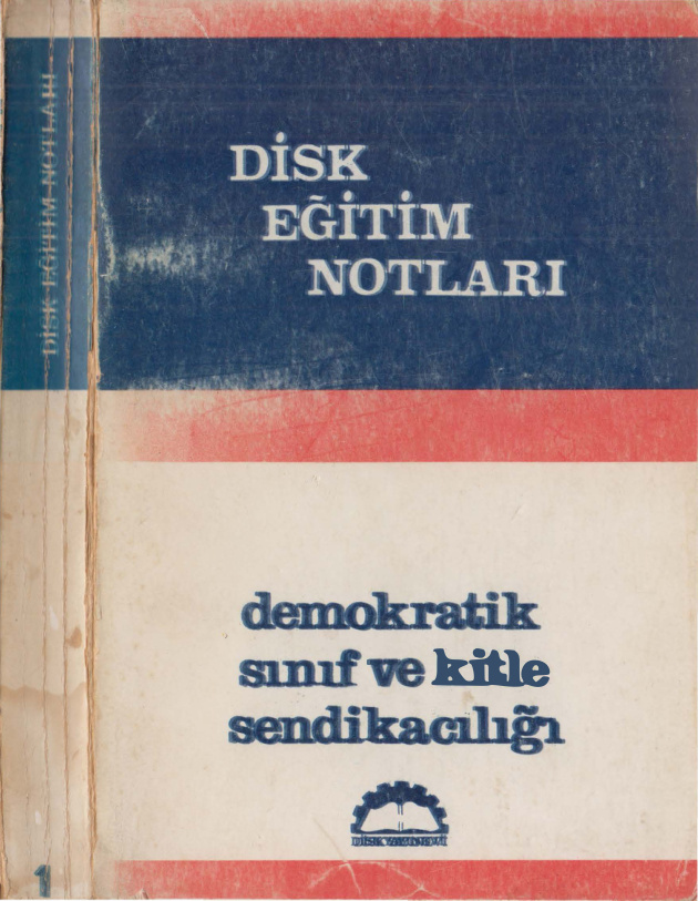 Demokratik Sınıf ve Kitle Sendikacılığı PDF – Kolektif / DİSK Yayınları