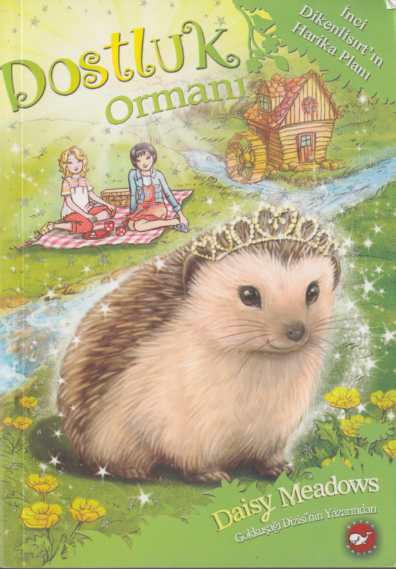 Daisy Meadows Dostluk Ormanı 6 İnci Dikenlisırtın Harika Planı Beyaz Balina Yayınları Kitap Kapağı