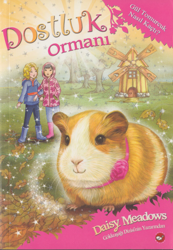 Daisy Meadows Dostluk Ormanı 8 Gül Tomurcuk Nasıl Kaçtı Beyaz Balina Yayınları Kitap Kapağı