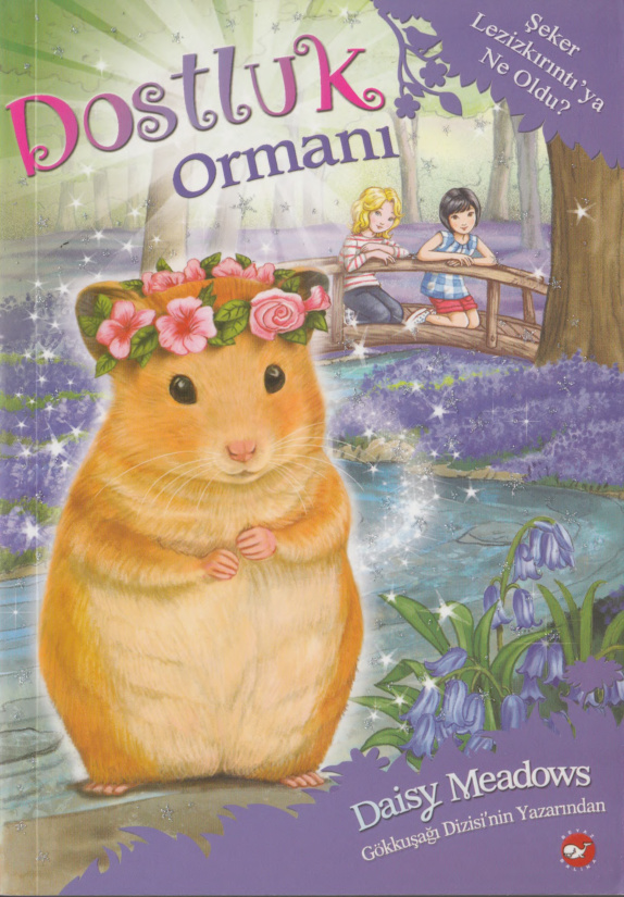Daisy Meadows Dostluk Ormanı 9 Şeker Lezizkırıntı'ya Ne Oldu Beyaz Balina Yayınları Kitap Kapağı
