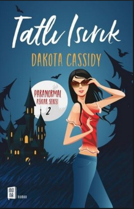 Paranormal Aşklar 2: Tatlı Isırık PDF – Dakota Cassidy