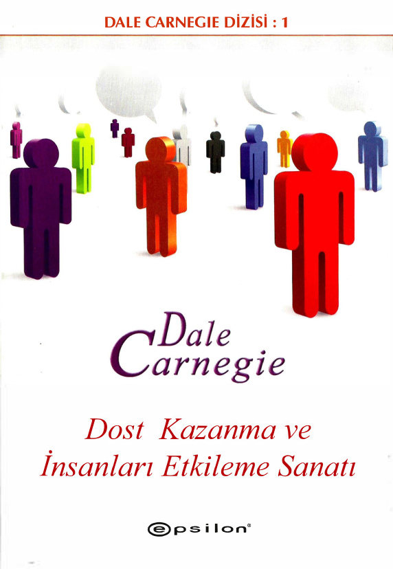 Dost Kazanma ve İnsanları Etkileme Sanatı PDF – Dale Carnegie
