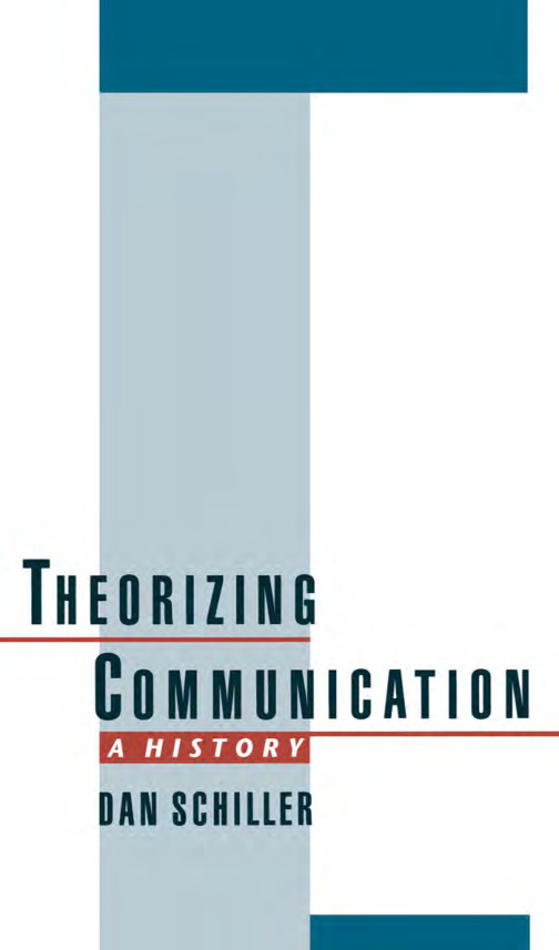 Theorizing Communication: A History PDF – Dan Schiller