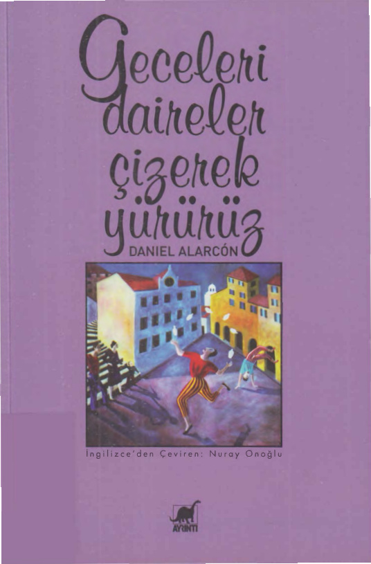 Geceleri Daireler Çizerek Yürürüz PDF – Daniel Alarcón