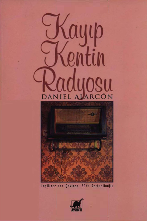 Kayıp Kentin Radyosu PDF – Daniel Alarcón