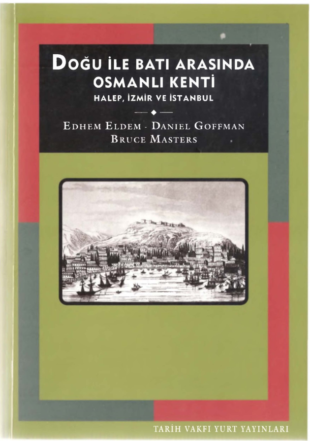 Doğu İle Batı Arasında Osmanlı Kenti: Halep, İzmir, İstanbul PDF – Daniel Goffman