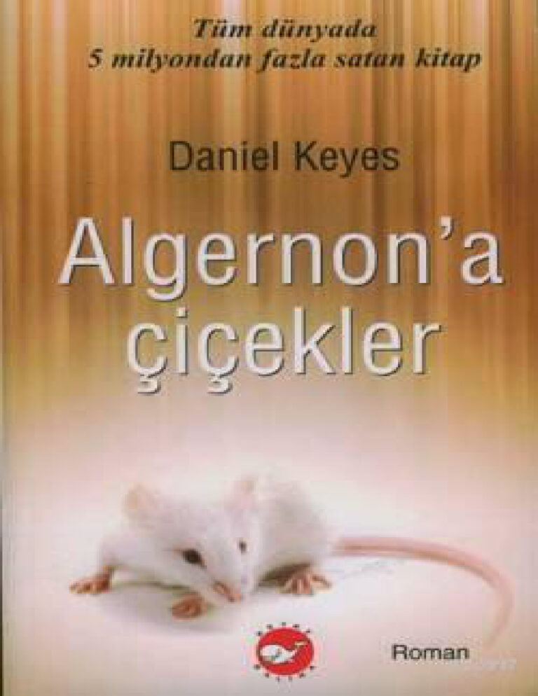 Daniel Keyes Algernon'a Çiçekler Kitap Kapağı
