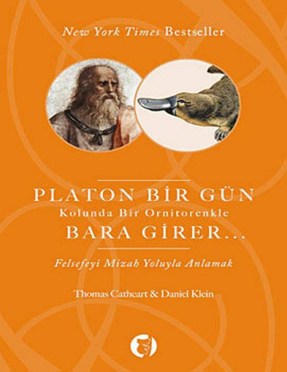 Platon Bir Gün Kolunda Bir Ornitorenkle Bara Girer PDF – Daniel Klein, Thomas Cathcart