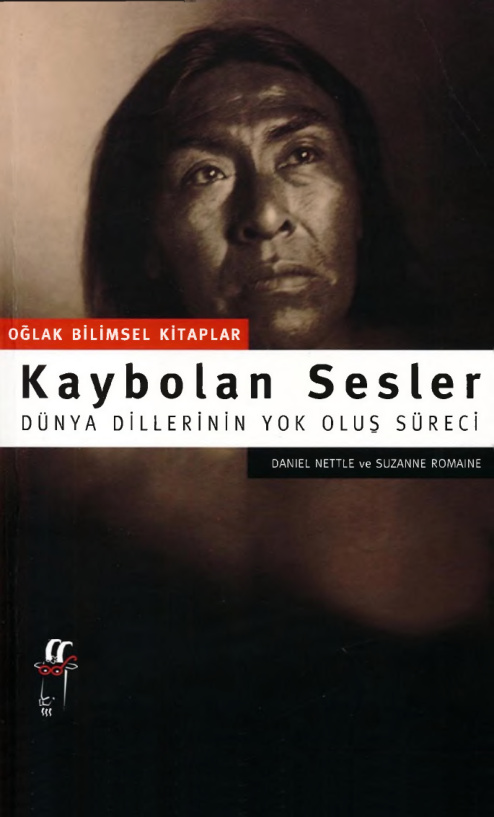 Kaybolan Sesler: Dünya Dillerinin Yok Oluş Süreci PDF – Daniel Nettle, Suzanne Romaine
