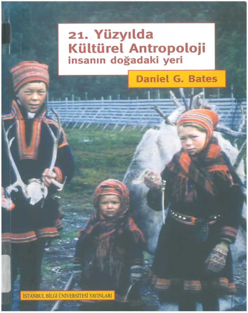 21. Yüzyılda Kültürel Antropoloji: İnsanın Doğadaki Yeri PDF – Daniel G. Bates