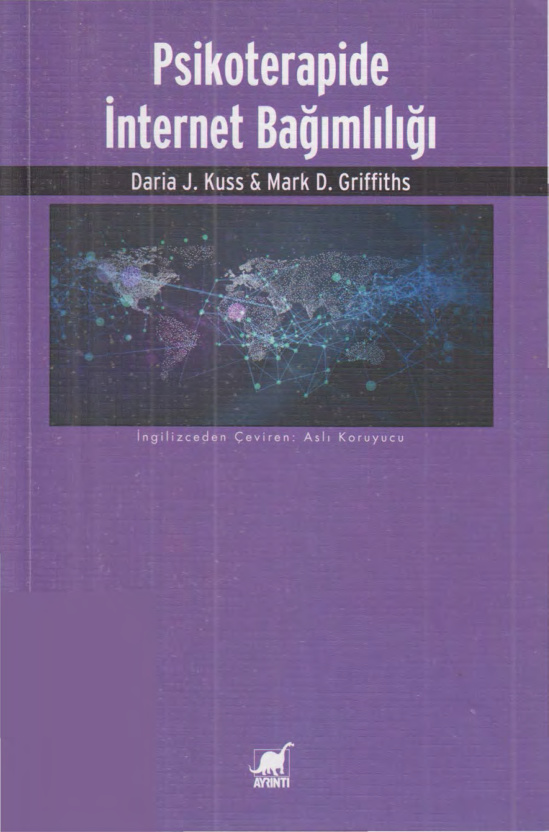 Psikoterapide İnternet Bağımlılığı PDF - Daria J. Kuss, Mark D. Griffiths 9 Psikoterapide İnternet Bağımlılığı PDF – Daria J. Kuss, Mark D. Griffiths