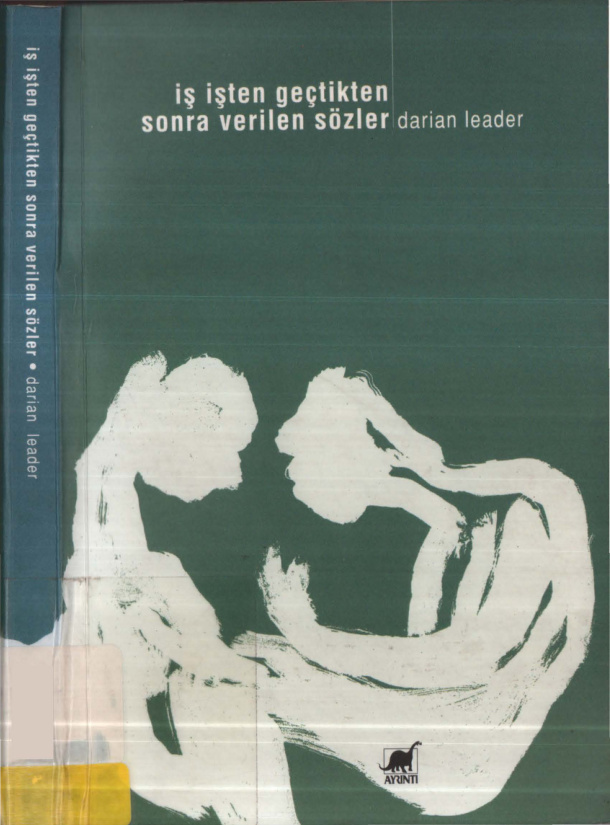 İş İşten Geçtikten Sonra Verilen Sözler PDF - Darian Leader 10 İş İşten Geçtikten Sonra Verilen Sözler PDF – Darian Leader