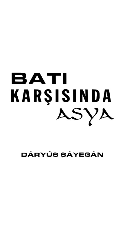 Batı Karşısında Asya PDF – Daryuş Şayegan