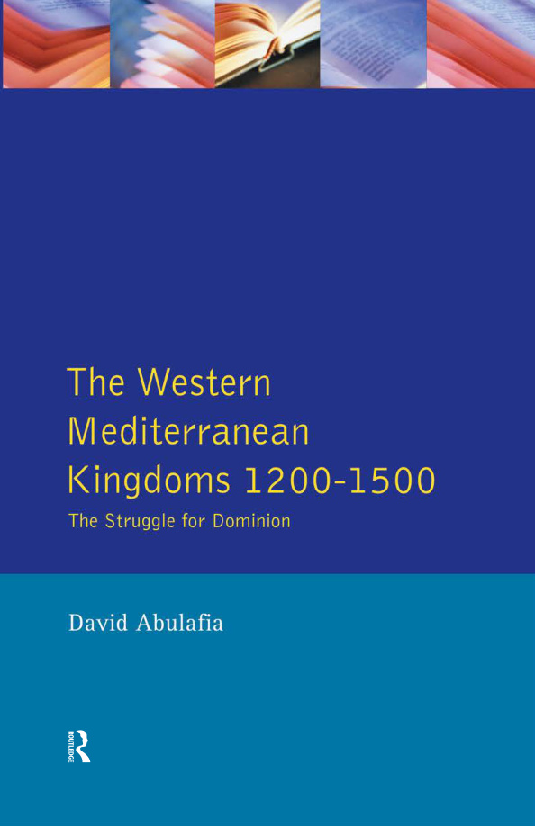 The Western Mediterranean Kingdoms: 1200-1500 PDF – David Abulafia
