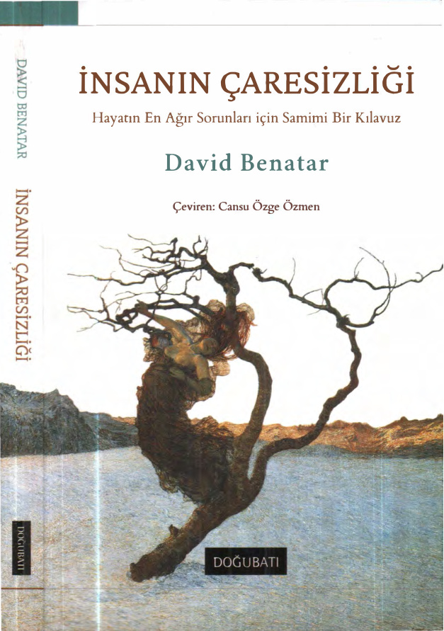 İnsanın Çaresizliği PDF - David Benatar 5 İnsanın Çaresizliği PDF – David Benatar