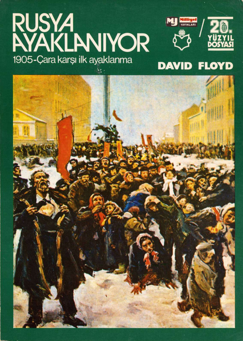 Rusya Ayaklanıyor 1905: Çara Karşı İlk Ayaklanma PDF – David Floyd