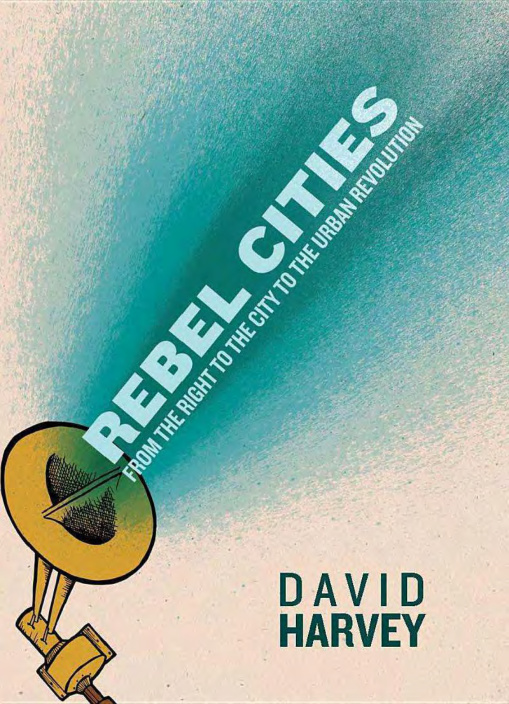 Rebel Cities (Asi Şehirler) PDF – David Harvey