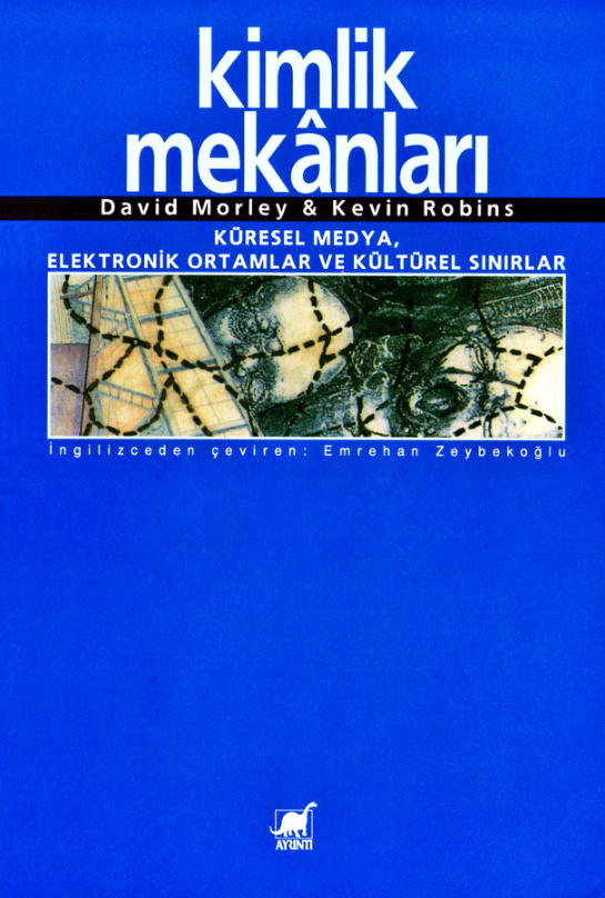 Kimlik Mekanları PDF – David Morley, Kevin Robins