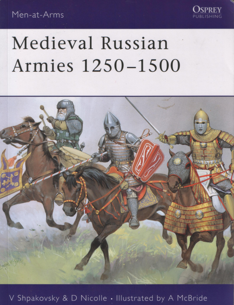 Medieval Russian Armies 1250–1500 PDF – David Nicolle, Viacheslav Shpakovsky