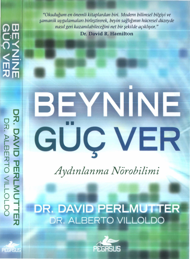 Beynine Güç Ver PDF - David Perlmutter, Alberto Villoldo 2 Beynine Güç Ver PDF – David Perlmutter, Alberto Villoldo