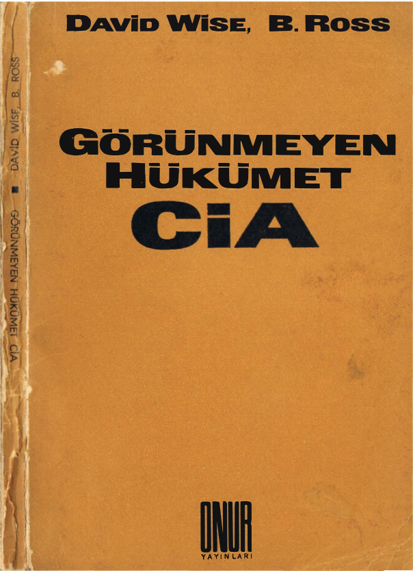 Görünmeyen Hükümet: CIA PDF – David Wise, Thomas B. Ross
