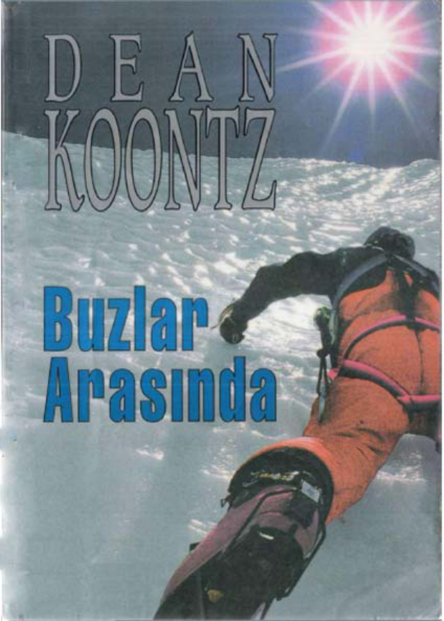 Buzlar Arasında PDF - Dean R. Koontz 4 Buzlar Arasında PDF – Dean R. Koontz