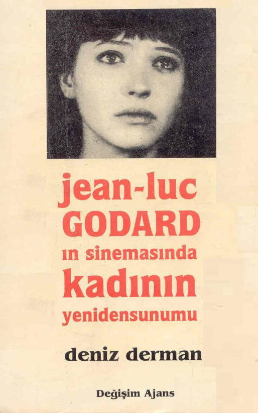 Jean Luc Godard’ın Sinemasında Kadının Yeniden Sunumu PDF – Deniz Derman
