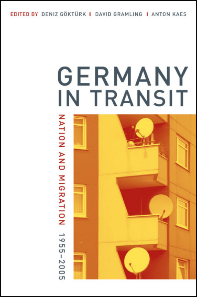 Germany in Transit PDF – Deniz Göktürk, David Gramling, Anton Kaes