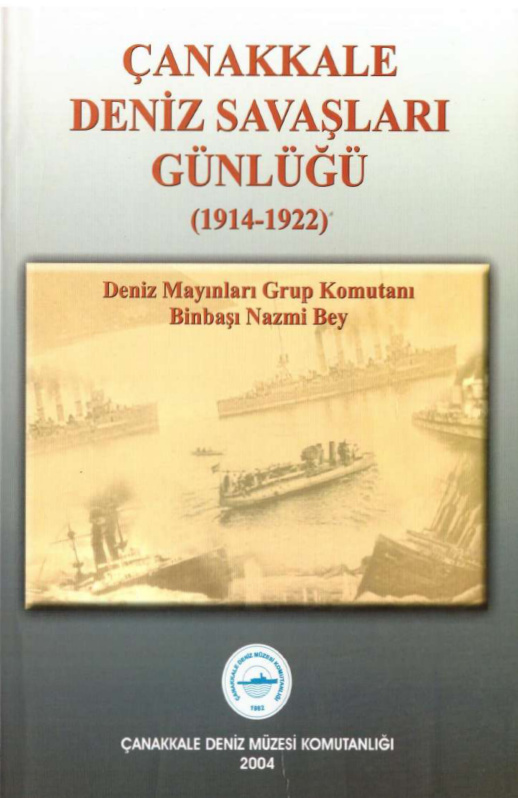 Çanakkale Deniz Savaşları Günlüğü (1914-1922) PDF – Binbaşı Nazmi Bey
