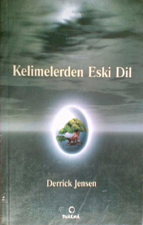 Kelimelerden Eski Dil PDF – Derrick Jensen