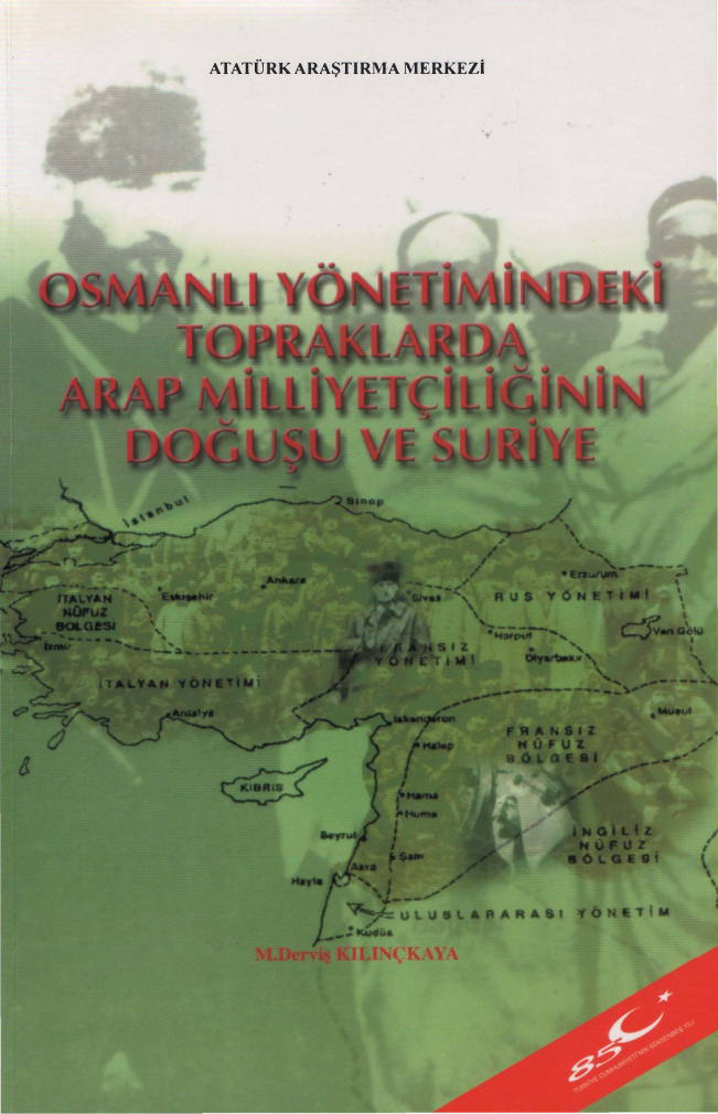 Osmanlı Yönetimindeki Topraklarda Arap Milliyetçiliği Ve Suriye PDF – Derviş Kılınçkaya