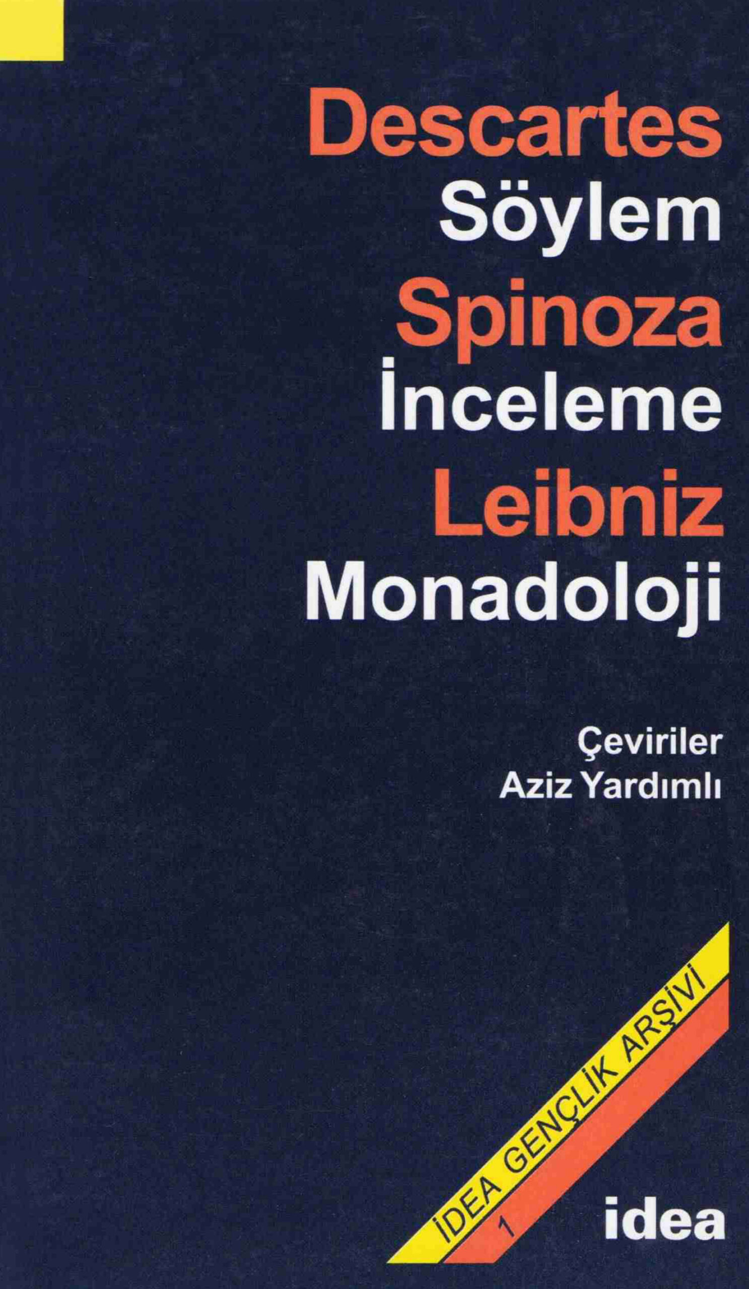 Descartes: Söylem / Spinoza: İnceleme / Leibniz: Monadoloji PDF – Descartes, Spinoza, Leibniz