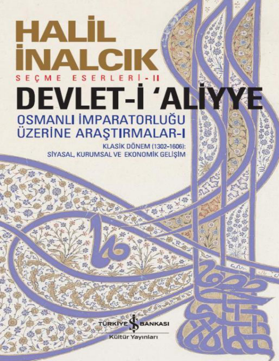 Devleti Aliyye: Osmanlı İmparatorluğu Üzerine Araştırmalar 1 PDF – Halil İnalcık